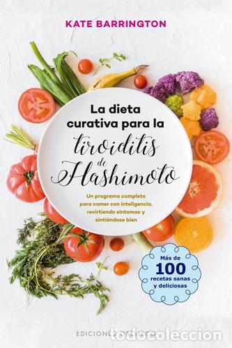 Libros: DIETA CURATIVA PARA LA TIROIDITIS DE HASHIMOTO, LA - KATE BARRINGTON - Foto 1
