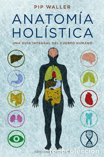 Libros: ANATOMIA HOLISTICA - PIP WALLER - Foto 1