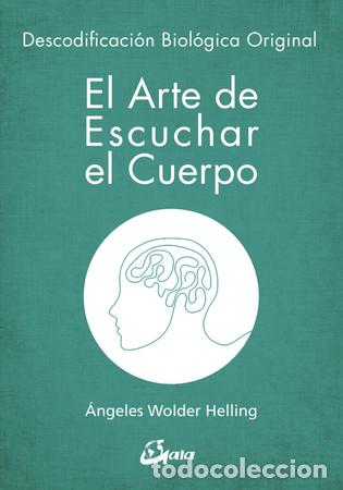 B&uuml;cher: ** ARTE DE ESCUCHAR EL CUERPO EL - ANGELES WOLDER HELLING
