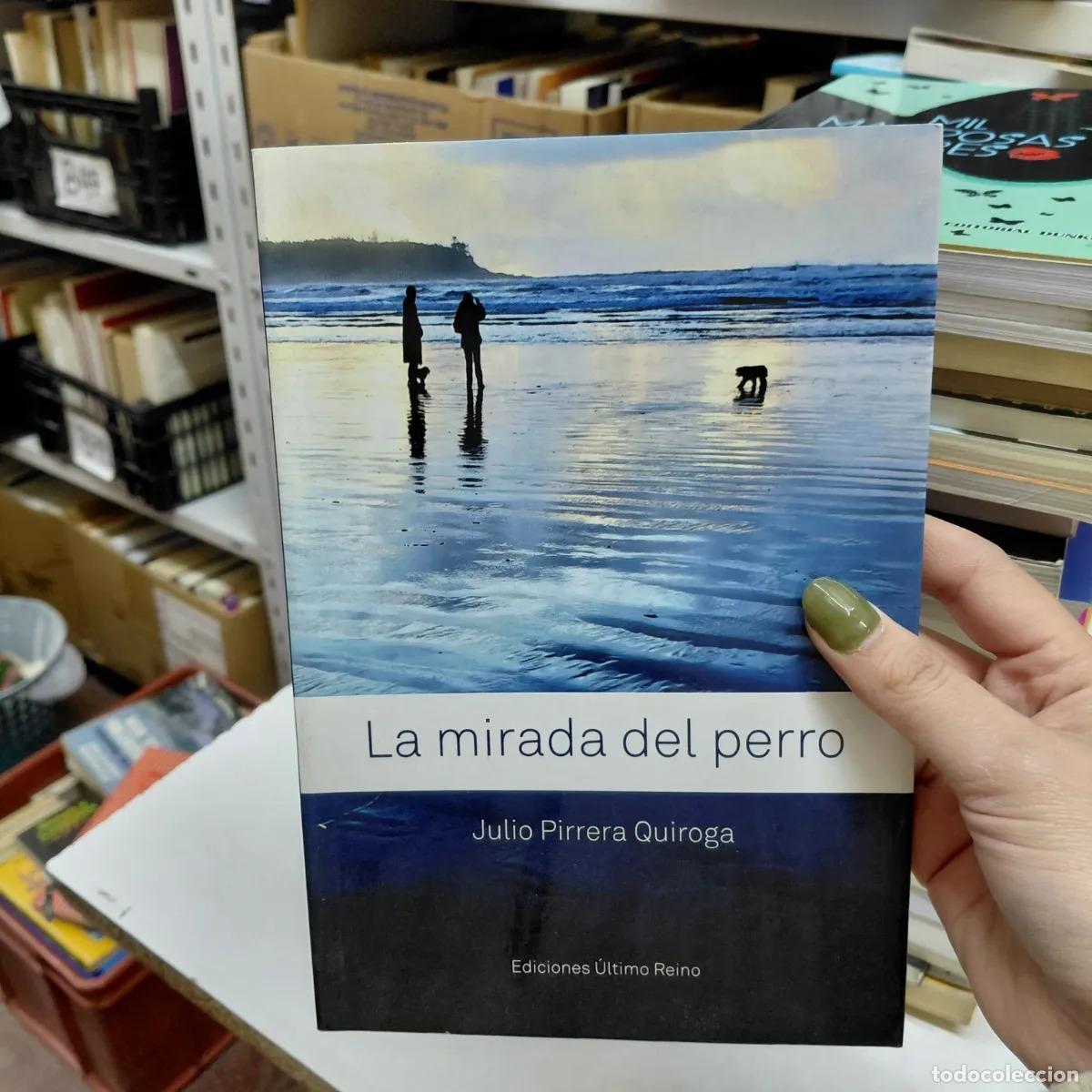 B&uuml;cher: La mirada del perro - Quiroga