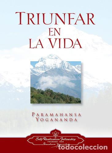 Libri di seconda mano: TRIUNFAR EN LA VIDA - PARAMAHANSA YOGANANDA