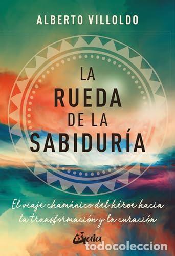 Libros: RUEDA DE LA SABIDURIA, LA - ALBERTO VILLOLDO - Foto 1