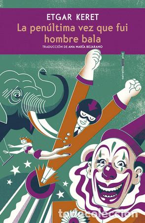 Libri di seconda mano: PENULTIMA VEZ QUE FUI HOMBRE BALA LA - ETGAR KERET