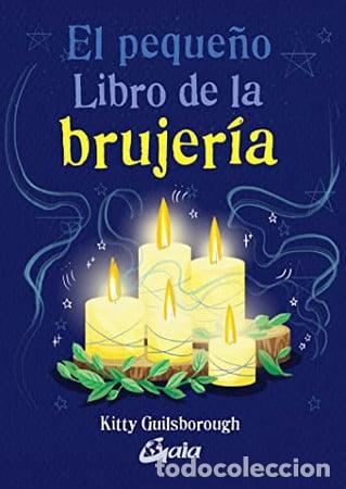 Libros: PEQUE&Ntilde;O LIBRO DE LA BRUJERIA LA - KITTY GUILSBOROUGH - Foto 1