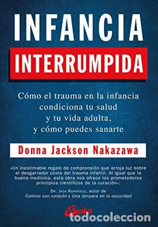 Libros: INFANCIA INTERRUMPIDA - DONNA JACKSON NAKAZAWA - Foto 1