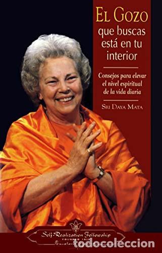 B&uuml;cher: ** GOZO QUE BUSCAS ESTA EN TU INTERIOR - SRI DAYA MATA