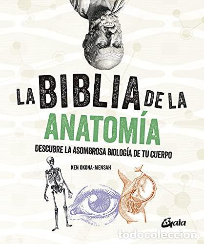 Livres: BIBLIA DE LA ANATOMIA - KEN OKONA-MENSAH
