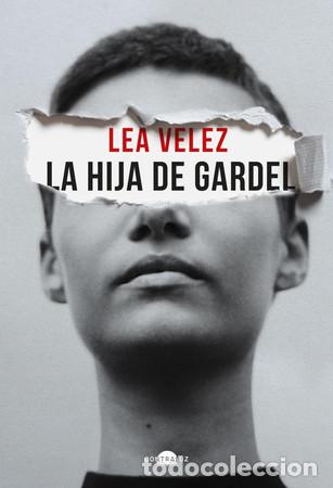 Libros: HIJA DE GARDEL LA - LEA VELEZ