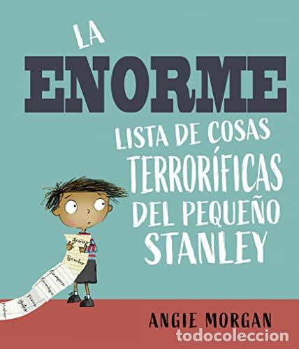 Libri di seconda mano: ENORME LISTA DE COSAS TERRORIFICAS DEL PEQUE&Ntilde;O STANLEY LA - ANGIE MORGAN