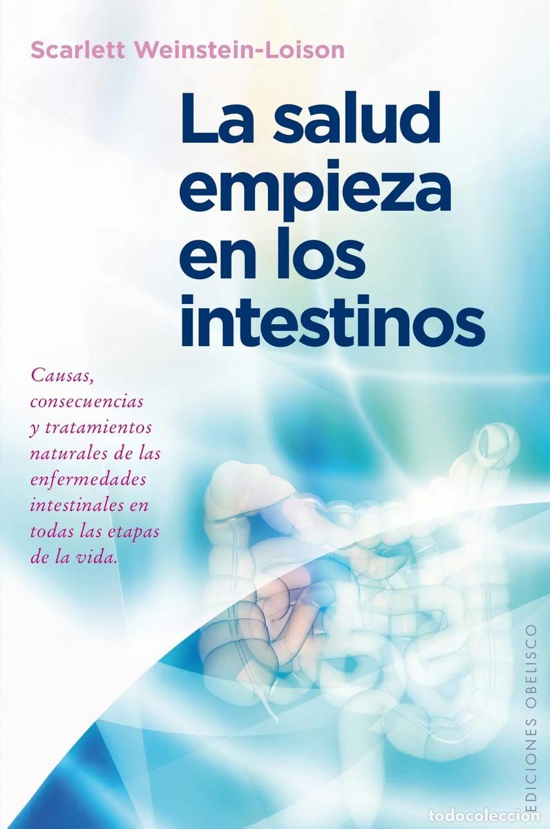 Libros: SALUD EMPIEZA EN LOS INTESTINOS, LA - SCARLETT WEINSTEIN-LOISON - Foto 1