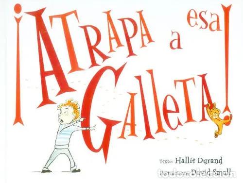 B&uuml;cher: &iexcl;ATRAPA A ESA GALLETA! - HALLIE DURAND