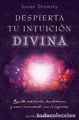 Libros: DESPIERTA TU INTUICION DIVINA - SUSAN SHUMSKY