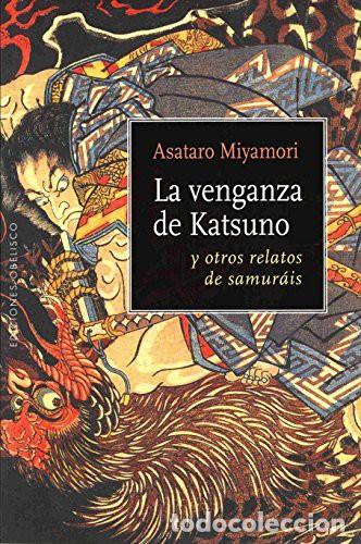 Livros em segunda m&atilde;o: VENGANZA DE KATSUNO Y OTROS RELATOS DE SAMURAIS, LA - ASATARO MIYAMORI
