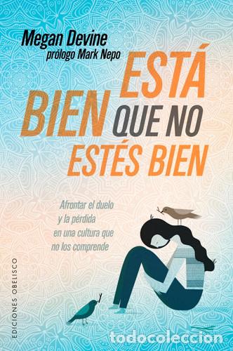 Libros: ESTA BIEN QUE NO ESTES BIEN - MEGAN DEVINE - Foto 1