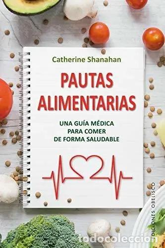 B&uuml;cher: PAUTAS ALIMENTARIAS - CATHERINE SHANAHAN