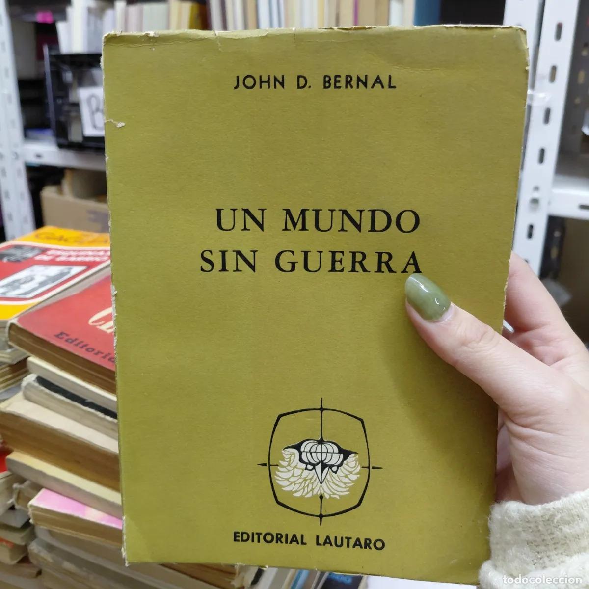 B&uuml;cher: Un mundo sin guerra - Bernal