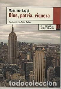 Libros: Dios, patria y riqueza - MASSIMO GAGGI