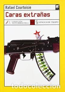 Libros: Caras extra&ntilde;as - Rafael Courtoisie
