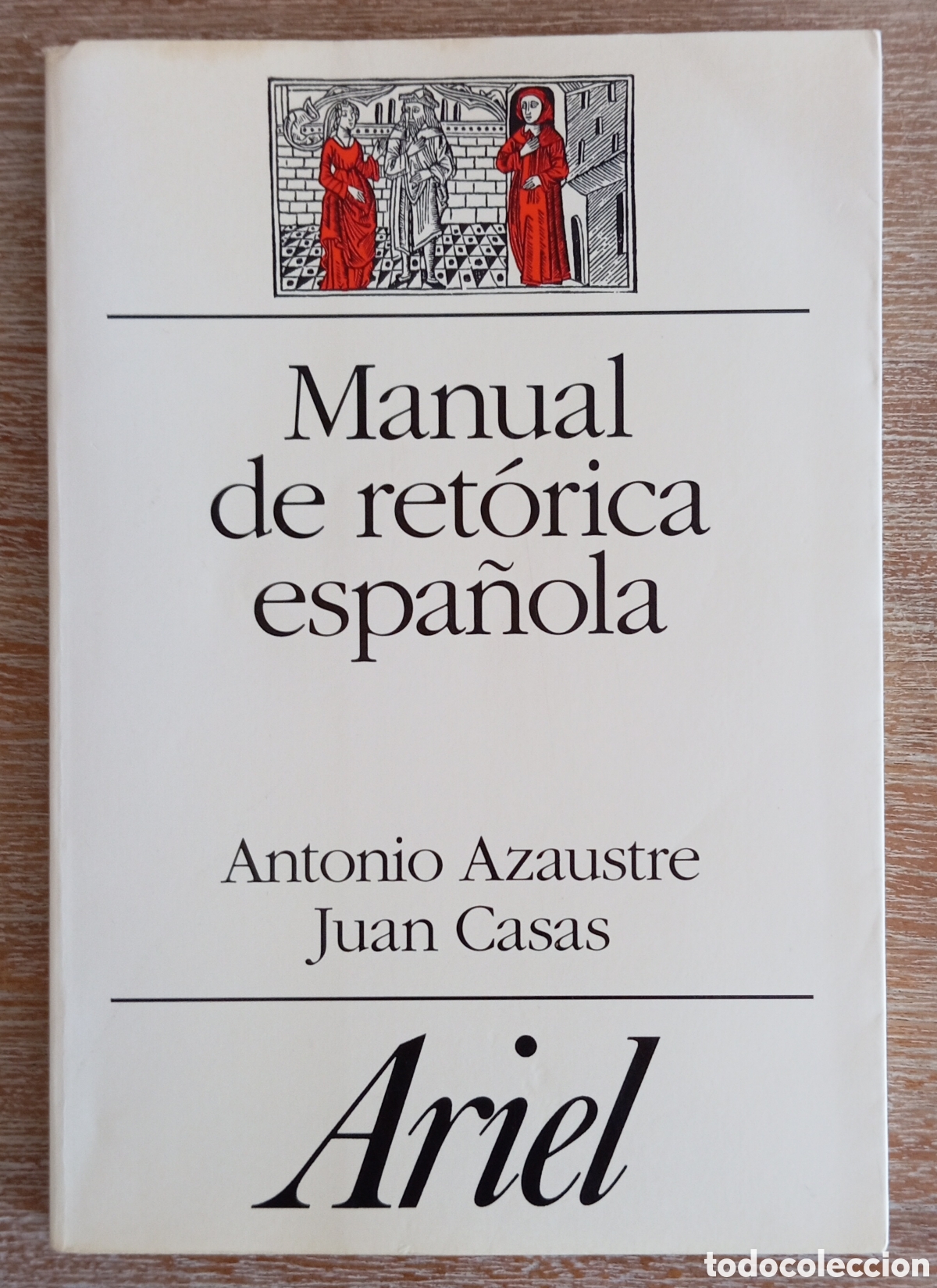 Libros: MANUAL DE RETORICA ESPA&Ntilde;OLA - ANTONIO AZAUSTRE