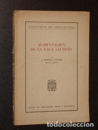 Libros: ALIMENTACI&Oacute;N DE LA VACA LECHERA - J. Andreu L&aacute;zaro - Foto 1