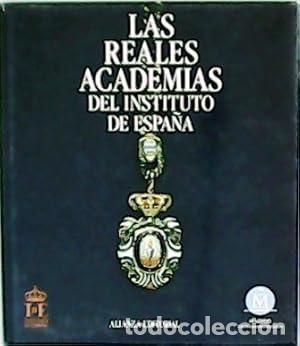Libros: Las Reales Academias del Instituto de Espa&ntilde;a - VV. AA.-