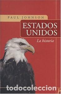 Libros: ESTADOS UNIDOS LA HISTORIA - PAUL JOHNSON - Foto 1