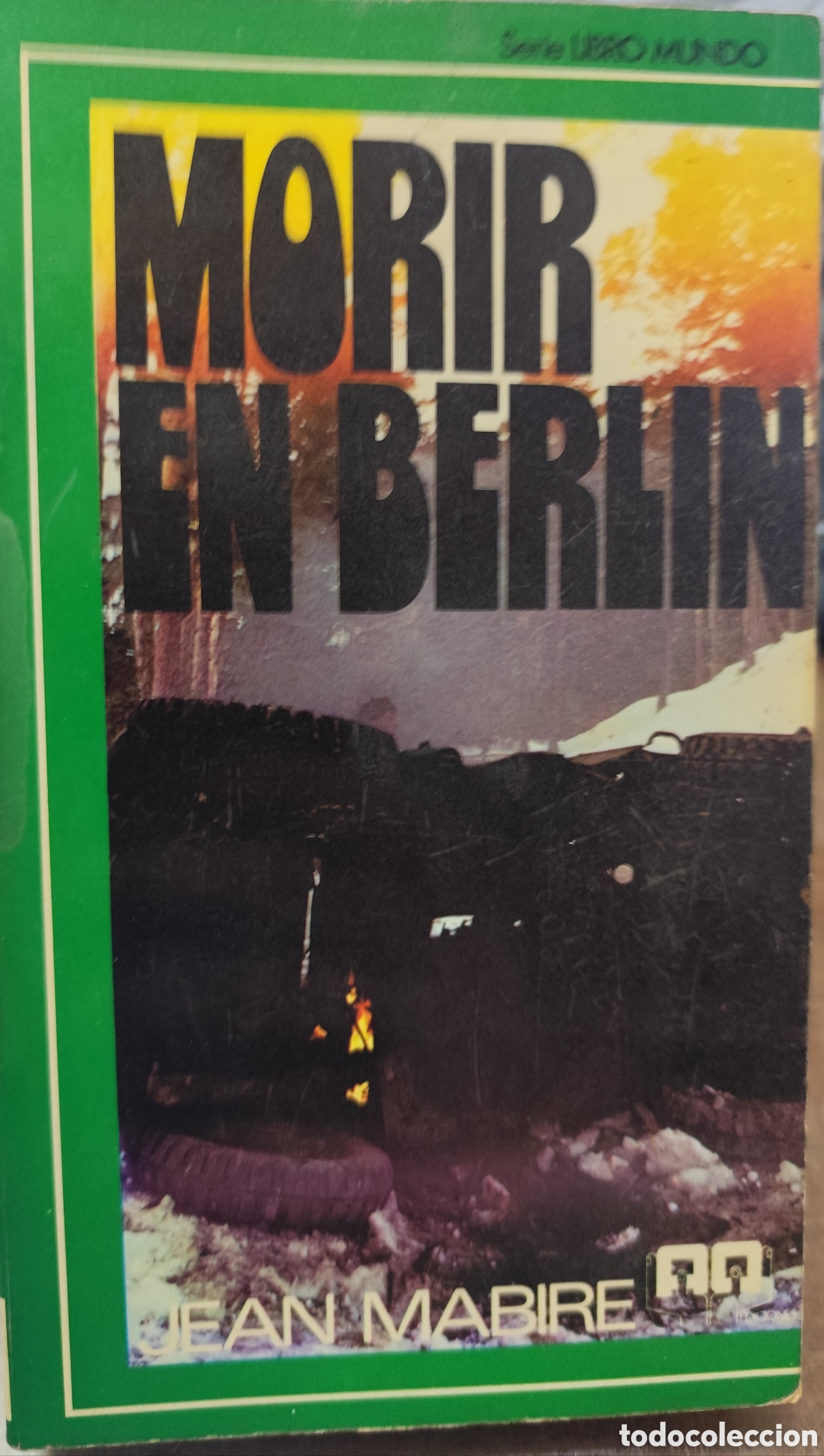 Libros: MORIR EN BERLIN. Los SS Franceses. A&ntilde;o 1976. II Guerra Mundial - MABIRE,Jean