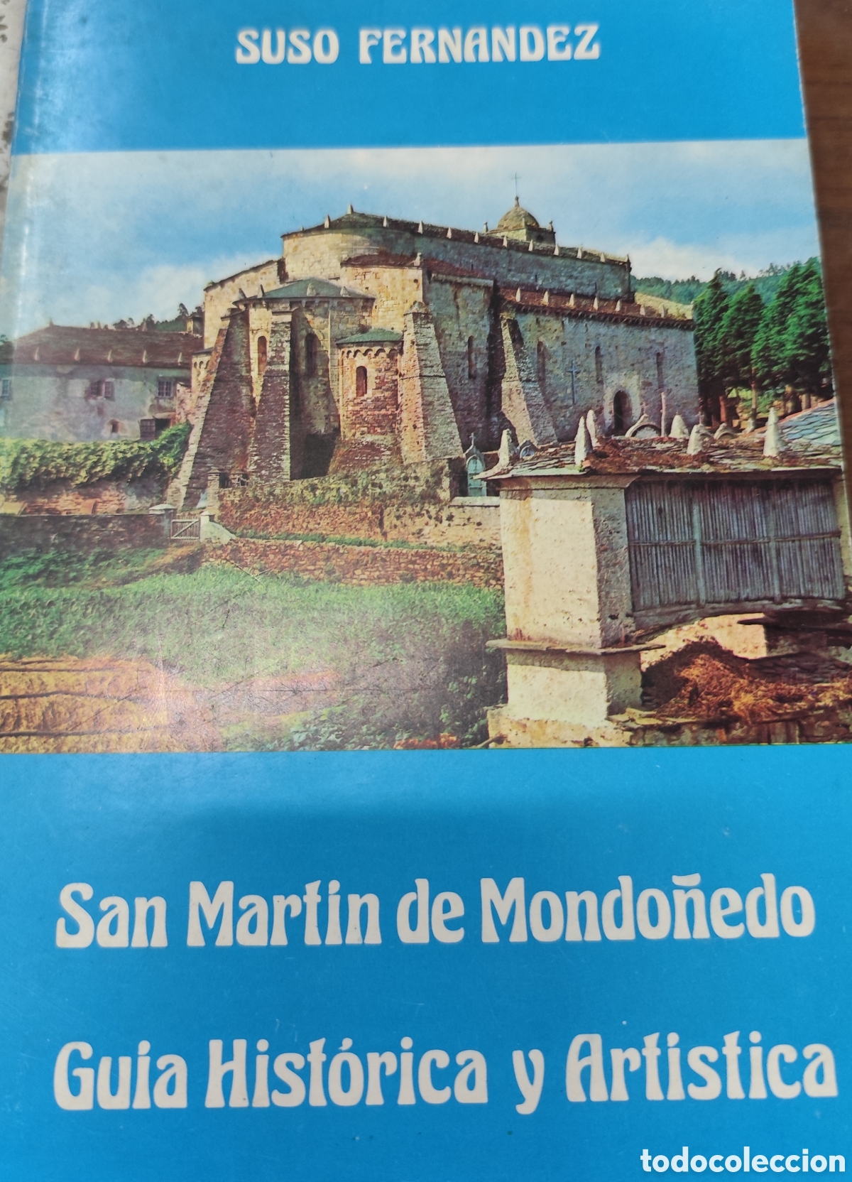 Libros: SAN MARTIN DE MONDO&Ntilde;EDO. Guia hist&oacute;rica y artistica, A&ntilde;o 1976. Galicia - FERNANDEZ,Suso