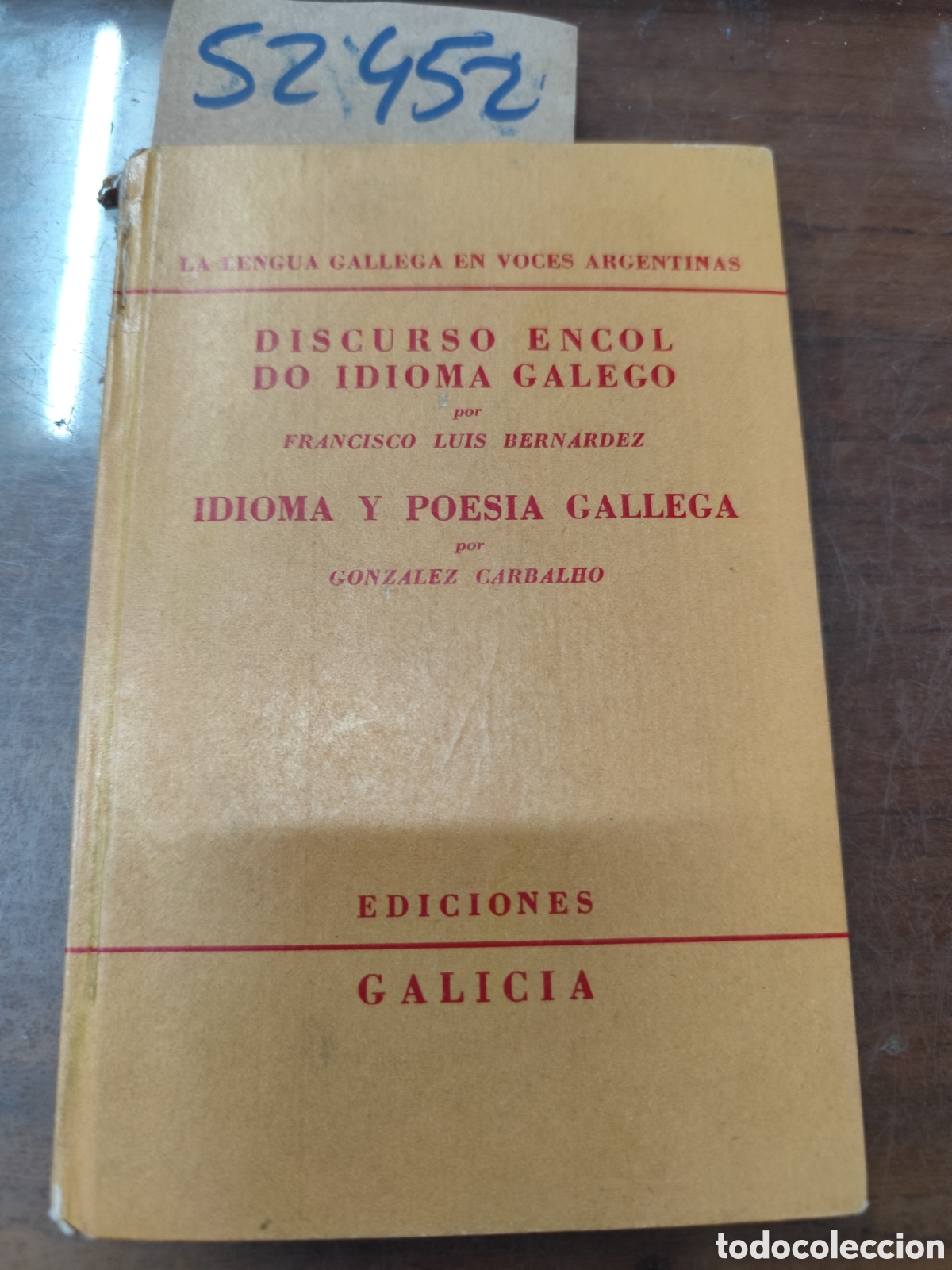 Libros: DISCURSO ENCOL DO IDIOMA GALEGO. IDIOMA Y POESIA GALLEGA. La lengua gallega en voces argentinas. A&ntilde;o