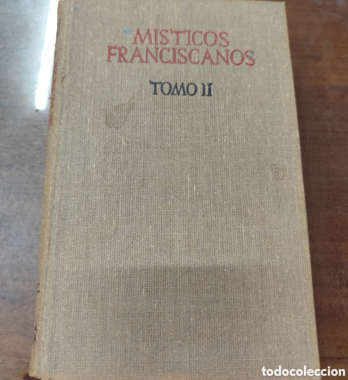 Libros: MISTICOS FRANCISCANOS ESPA&Ntilde;OLES. Tomo II. B. A. C. a&ntilde;o 1948 - LAREDO,Fray Bernardino de