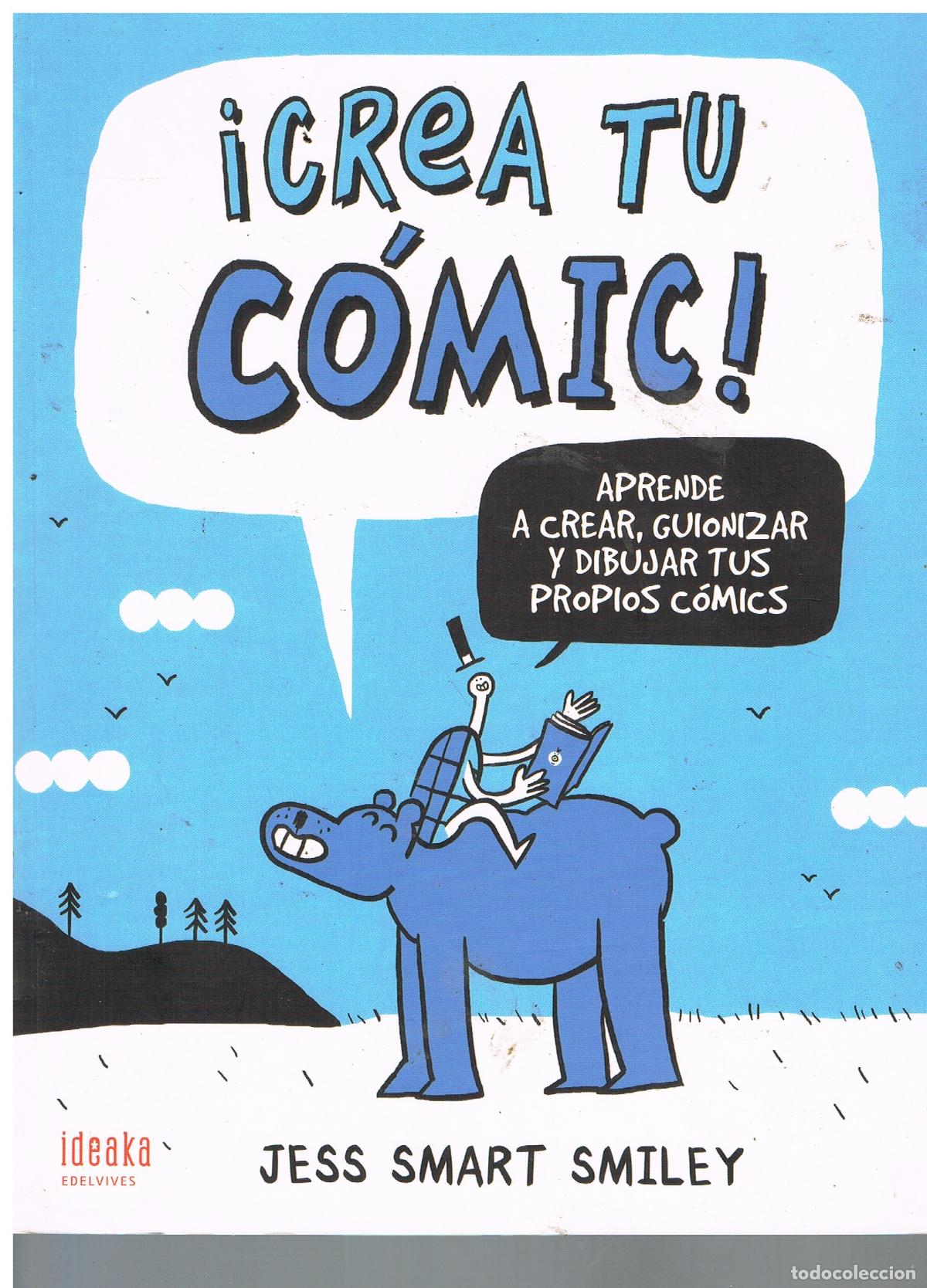 Libros: &iexcl;Crea tu c&oacute;mic! - Smiley, Jess Smart
