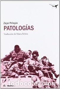 Libros: Patolog&iacute;as - Zajar Prilepin