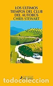 Libros: Los &uacute;ltimos tiempos del club del autob&uacute;s - Chris Stewart