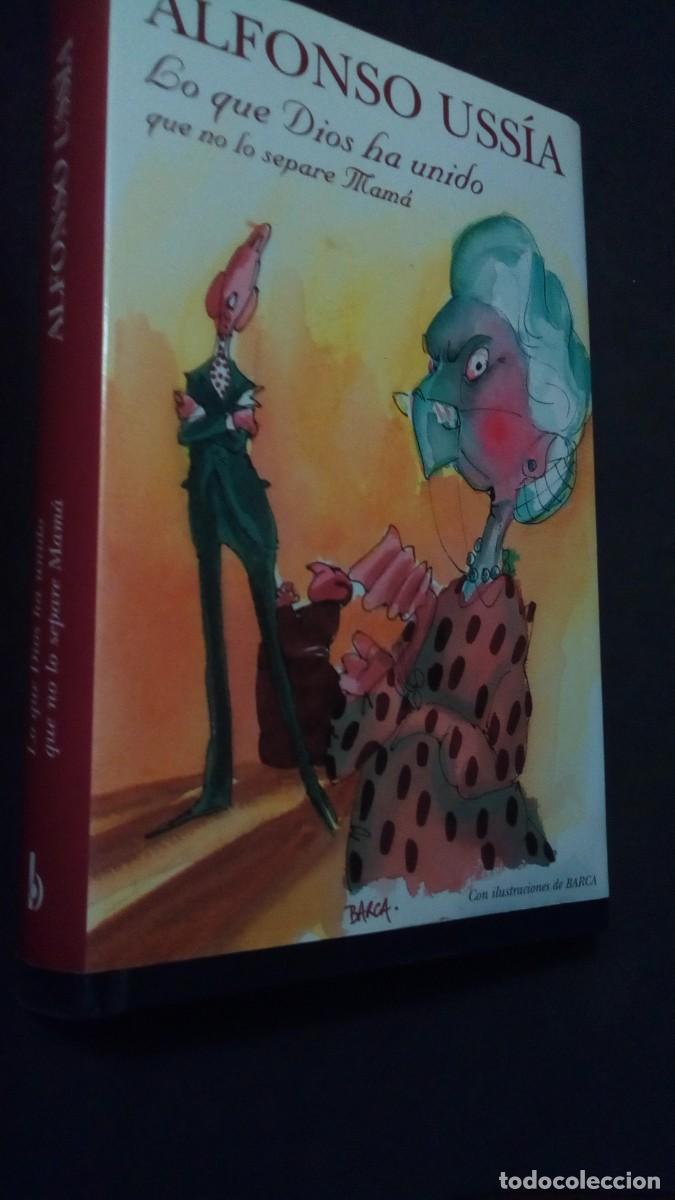 Libri di seconda mano: Lo que Dios ha unido que no lo separe mam&aacute;.- Uss&iacute;a, Alfonso-LIBRO COMO NUEVO-PRIMERA EDICI&Oacute;N