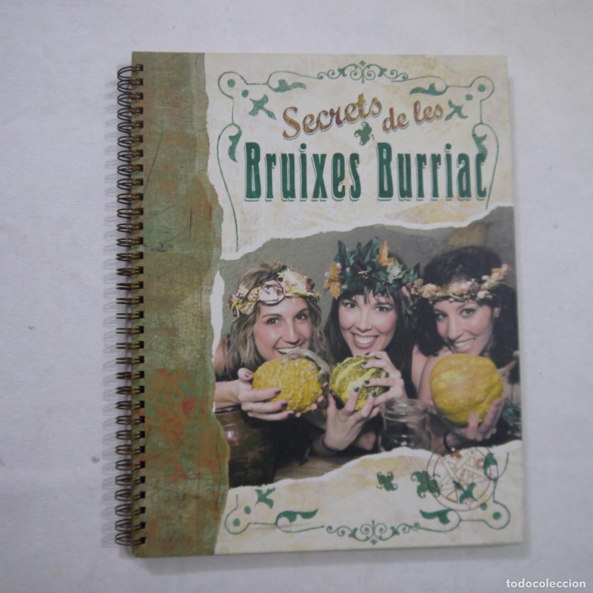 Libri di seconda mano: SECRETS DE LES BRUIXES BURRIAC. LA BERENGUERA, L'ERMERSSENDA I LA VALLDEFLORS - 2011
