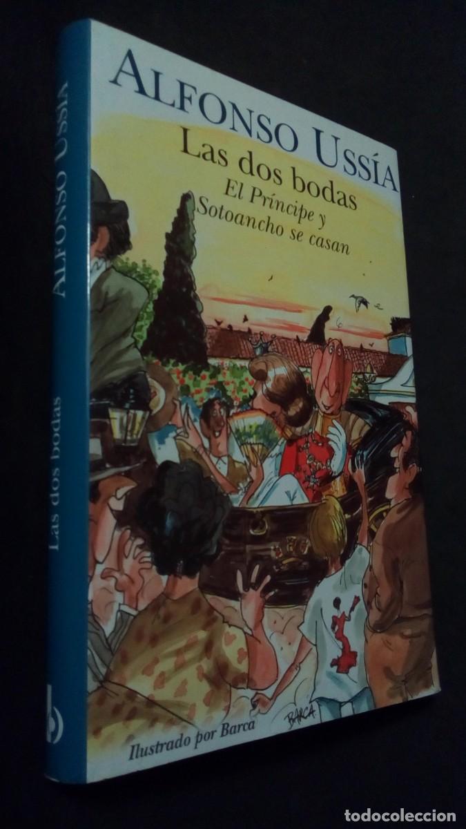 Libri di seconda mano: ALFONSO USS&Iacute;A - LAS DOS BODAS - EL PR&Iacute;NCIPE Y SOTOANCHO SE CASAN - ILUSTRADO POR BARCA /