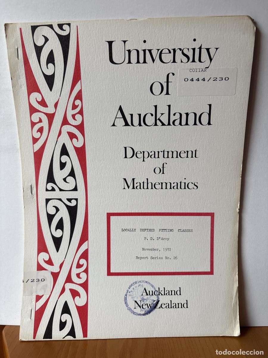 Libri di seconda mano: UNIVERSITY OF AUCKLAND. DEPARTMENT OF MATHEMATICS. N&ordm;26. LOCALLY DEFINED FITTING CLASSES - P.D. D'AR