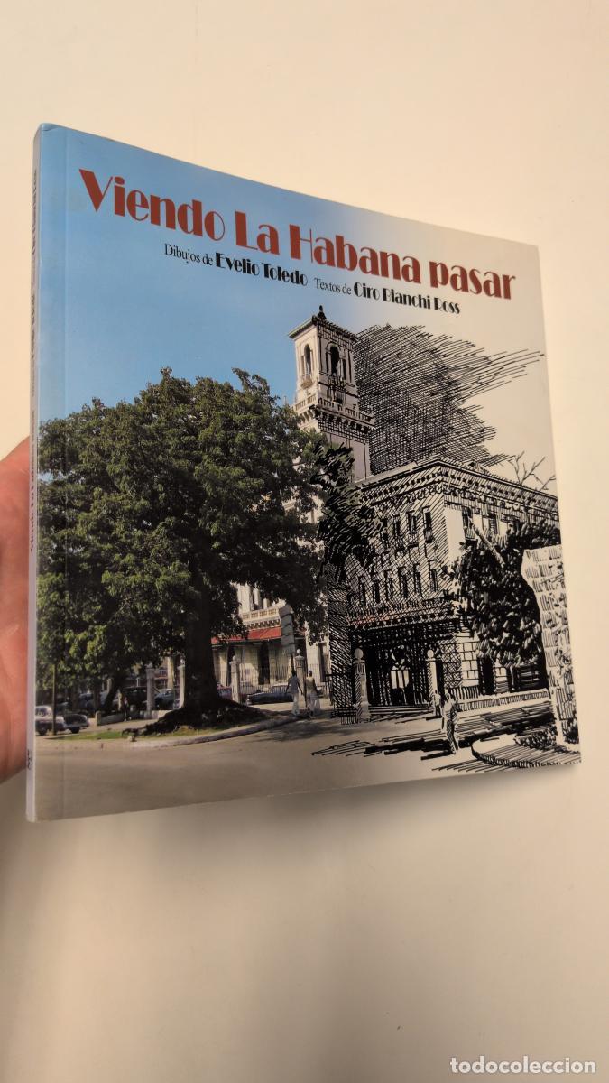 Libros: Viendo La Habana pasar - Everlio Toledo / Ciro Bianchi Ross