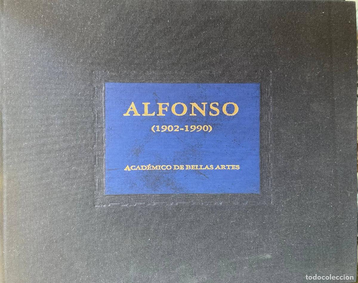 Libros: Alfonso S&aacute;nchez Portela - Alfonso (1902-1990) Acad&eacute;mico de Bellas Artes [Cat&aacute;logo exposici&oacute;n]