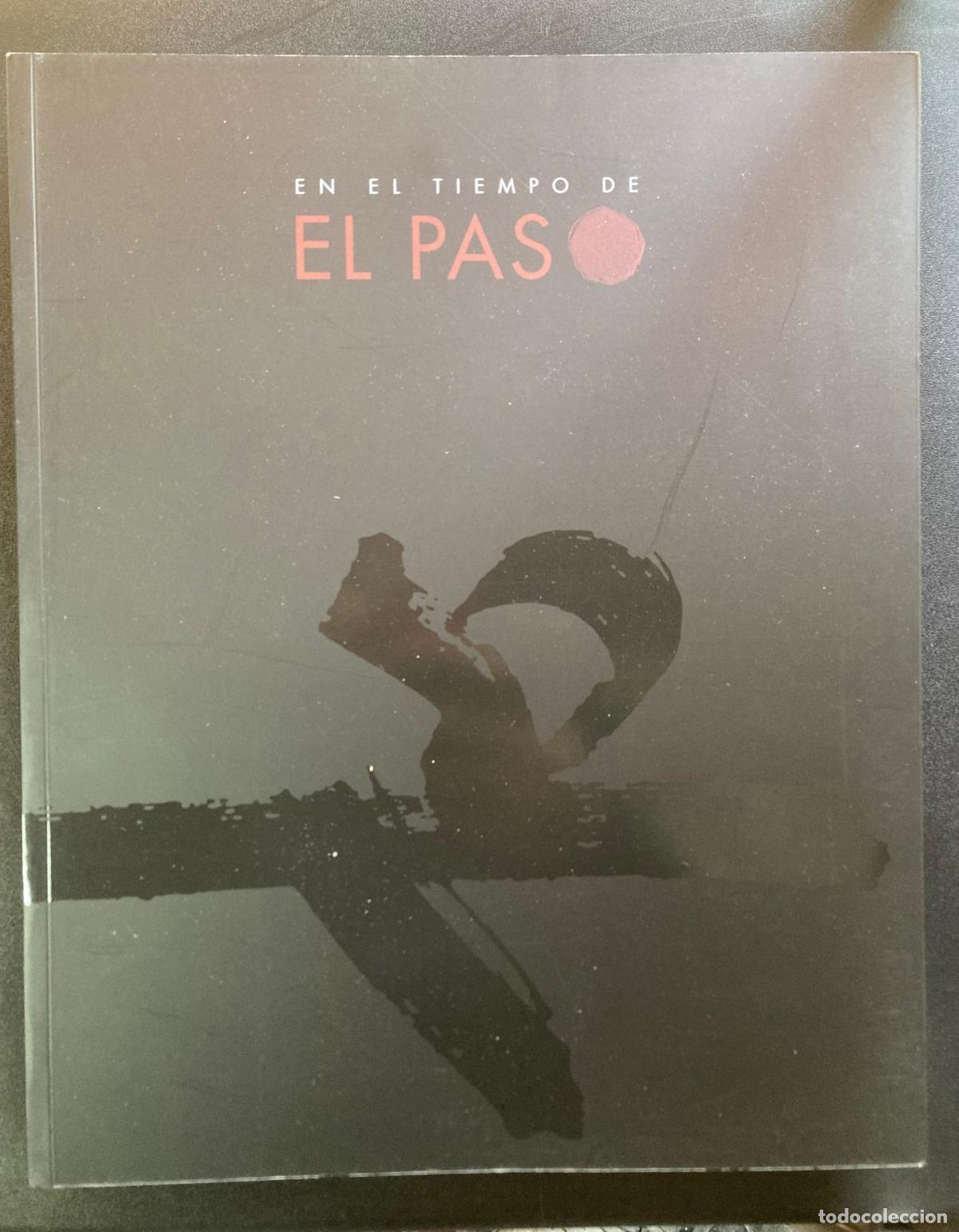 Libros: Javier Tusell, Juan Manuel Bonet - En el tiempo de El Paso [Cat&aacute;logo de exposici&oacute;n]