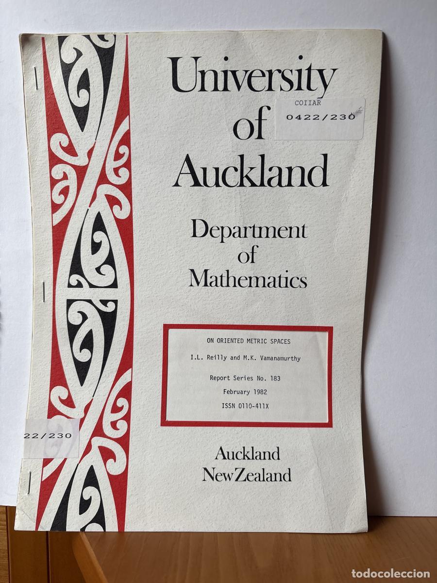 Libros: UNIVERSITY OF AUCKLAND. DEPARTMENT OF MATHEMATICS. N&ordm;183. ON ORIENTED METRIC SPACES - I.L. REILLY Y
