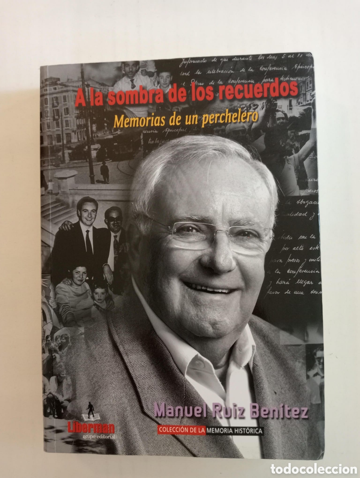 Libros: A LA SOMBRA DE LOS RECUERDOS. MEMORIAS DE UN PERCHELERO / MANUEL RU&Iacute;Z BEN&Iacute;TEZ