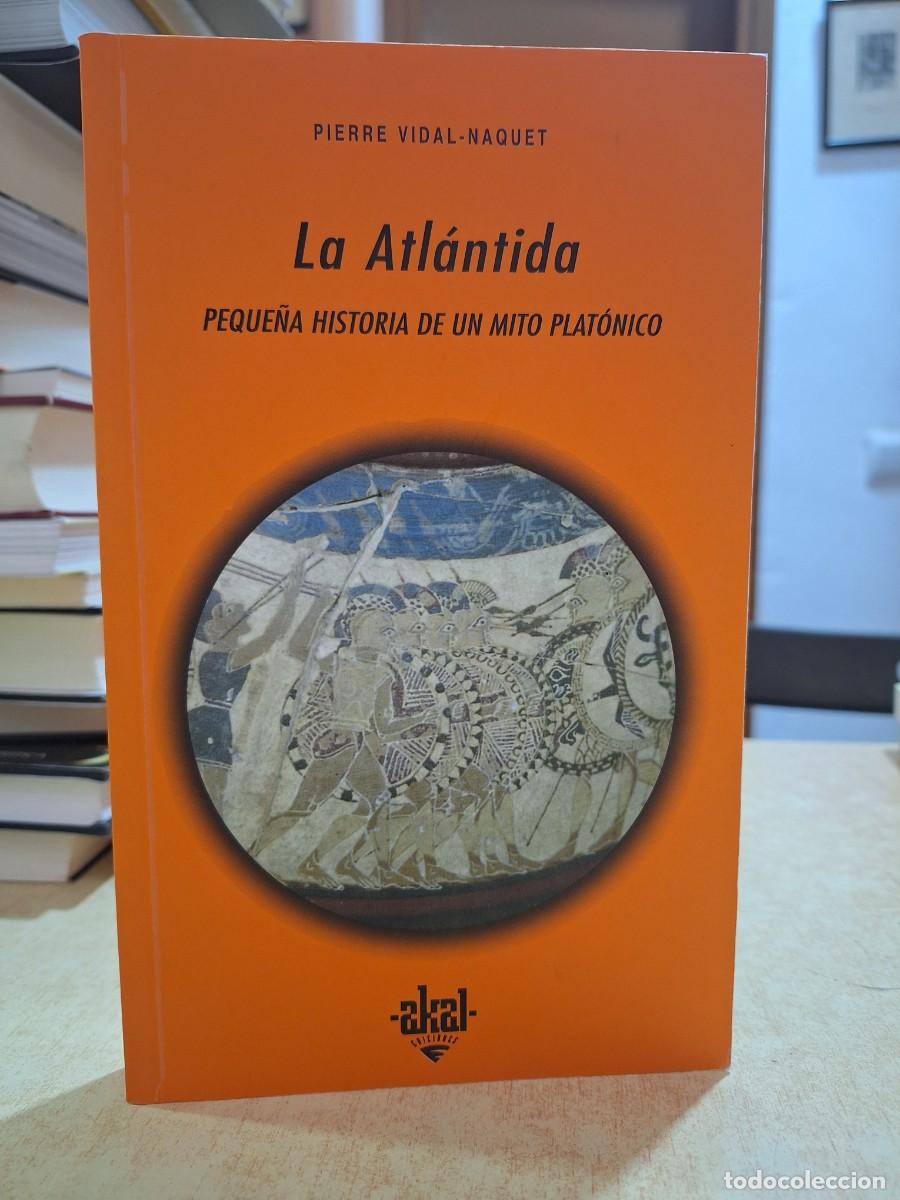 B&uuml;cher: LA ATL&Aacute;NTIDA. Peque&ntilde;a historia de un mito plat&oacute;nico. - VIDAL-NAQUET, PIERRE.