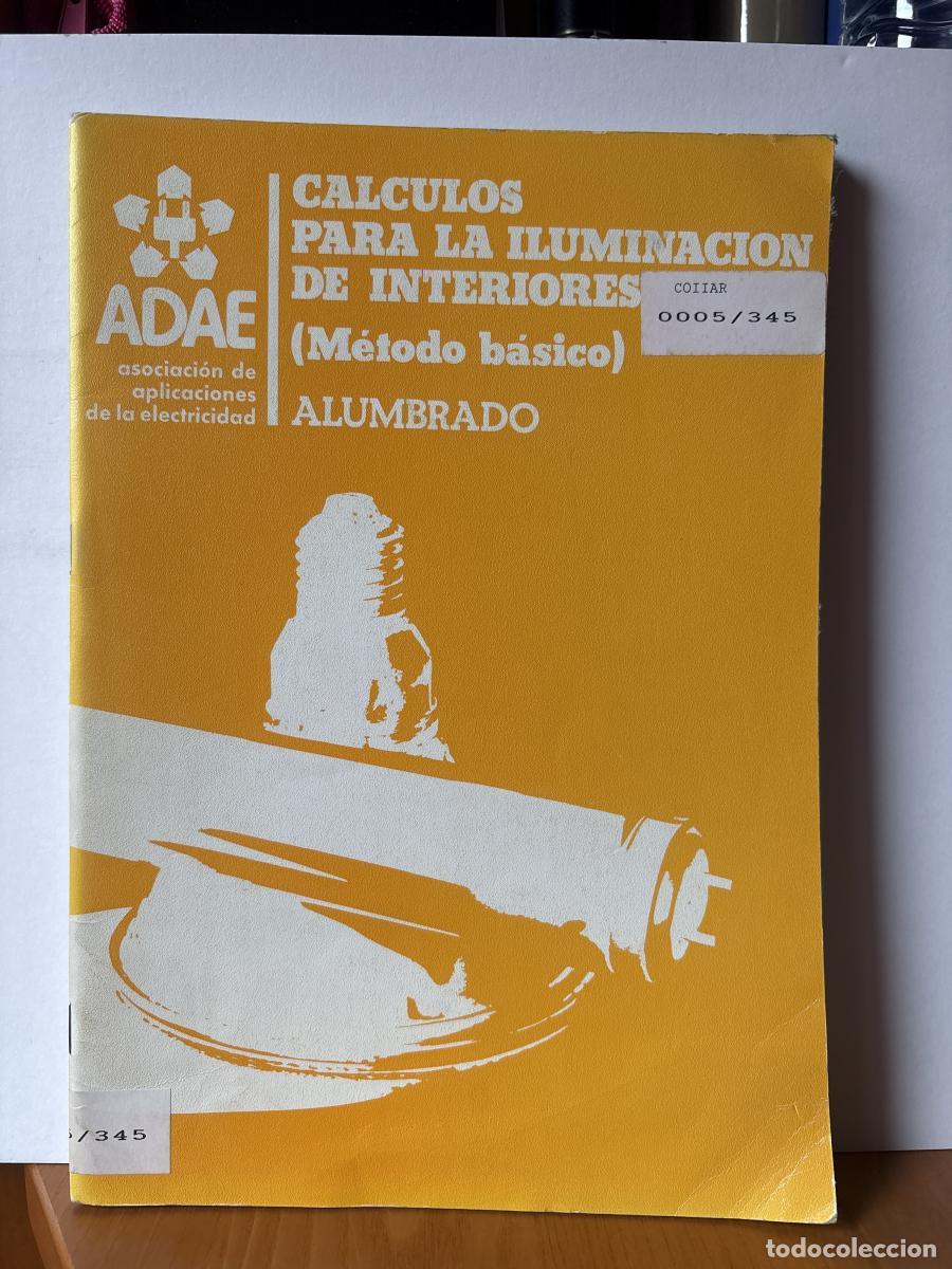 Libri di seconda mano: CALCULOS PARA LA ILUMINACION DE INTERIORES (METODO BASICO). ALUMBRADO. PUBLICACION CIE N&ordm;40 - TDK953