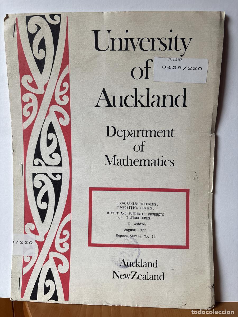 Libri di seconda mano: UNIVERSITY OF AUCKLAND. DEPARTMENT OF MATHEMATICS. N&ordm;16. ISOMORPHISM THEOREMS, COMPOSITION SERIES, D