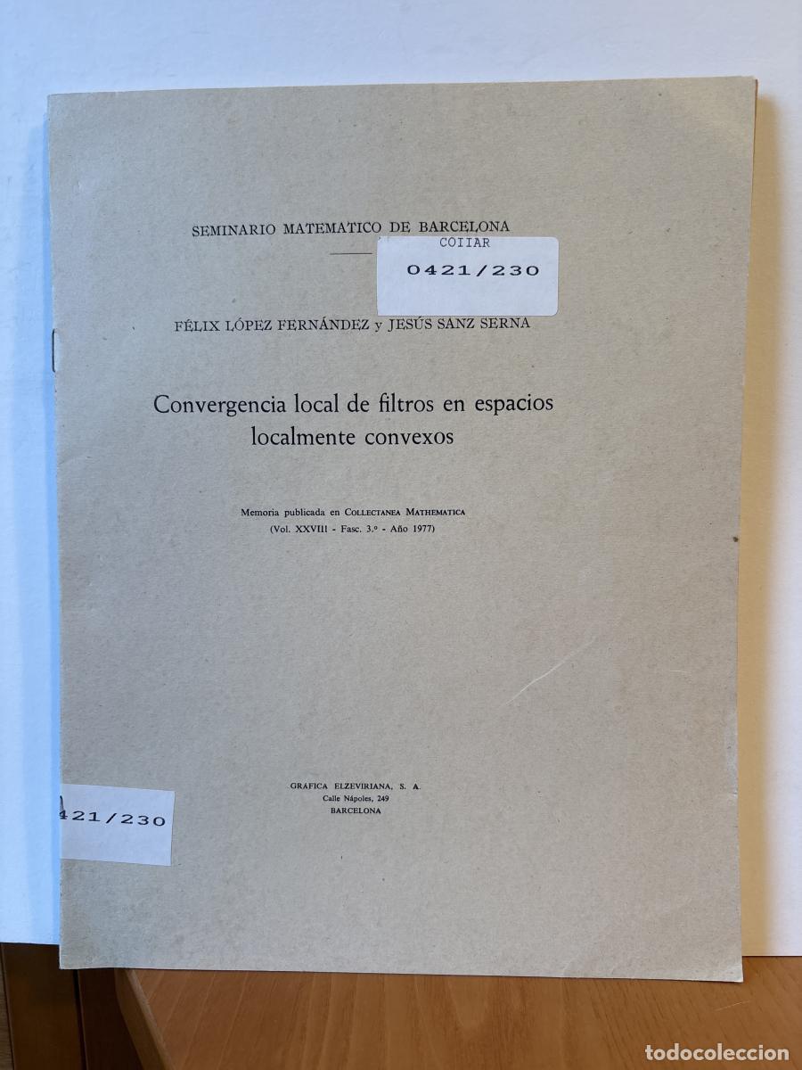 Libros: SEMINARIO MATEMATICO DE BARCELONA. CONVERGENCIA LOCAL DE FILTROS EN ESPACIOS LOCALMENTE CONVEXOS - F