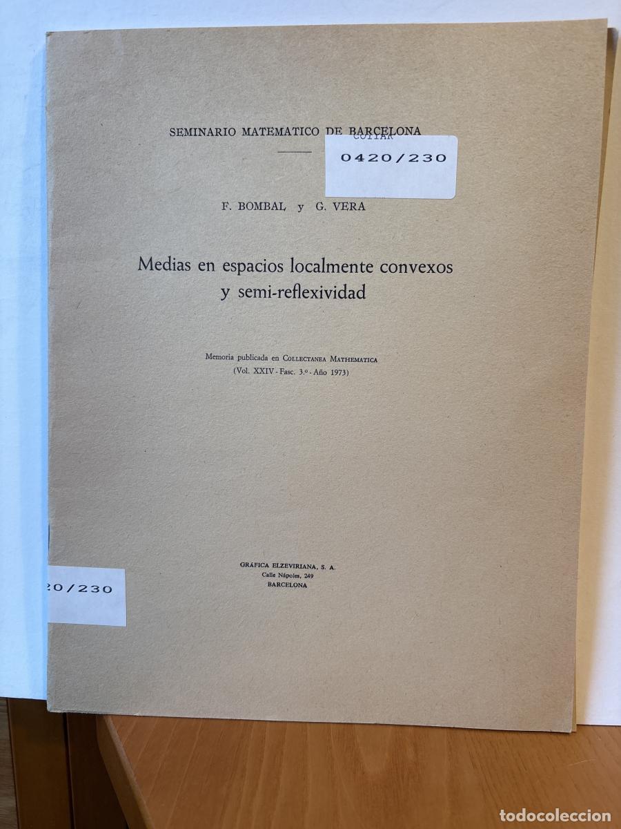 Libros: SEMINARIO MATEMATICO DE BARCELONA.MEDIAS EN ESPACIOS LOCALMENTE CONVEXOS Y SEMI-REFLEXIVIDAD - F.BOM