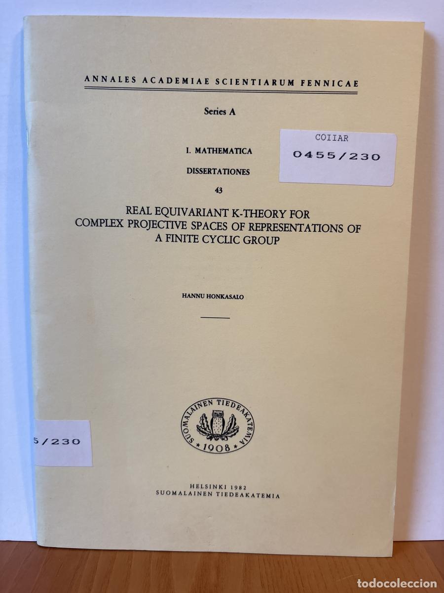 Libros: ANNALES ACADEMIAE SCIENTIARUM FENNICAE. SERIES A. REAL EQUIVARIANT K-THEORY FOR COMPLEX PROJECTIVE S