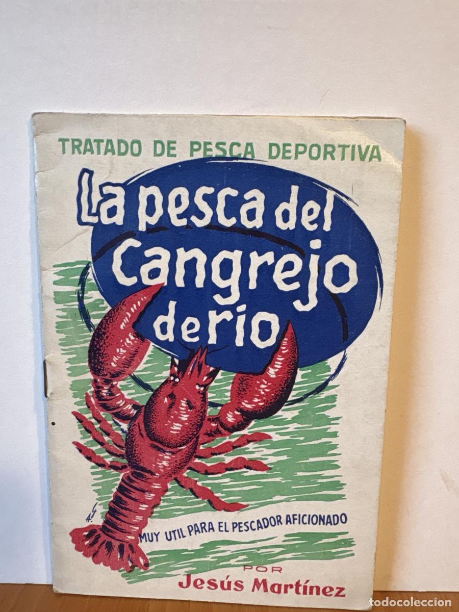 books: LA PESCA DEL CANGREJO DE RIO. TRATADO DE PESCA DEPORTIVA MUY UTIL PARA EL PESCADOR AFICIONADO - JESU