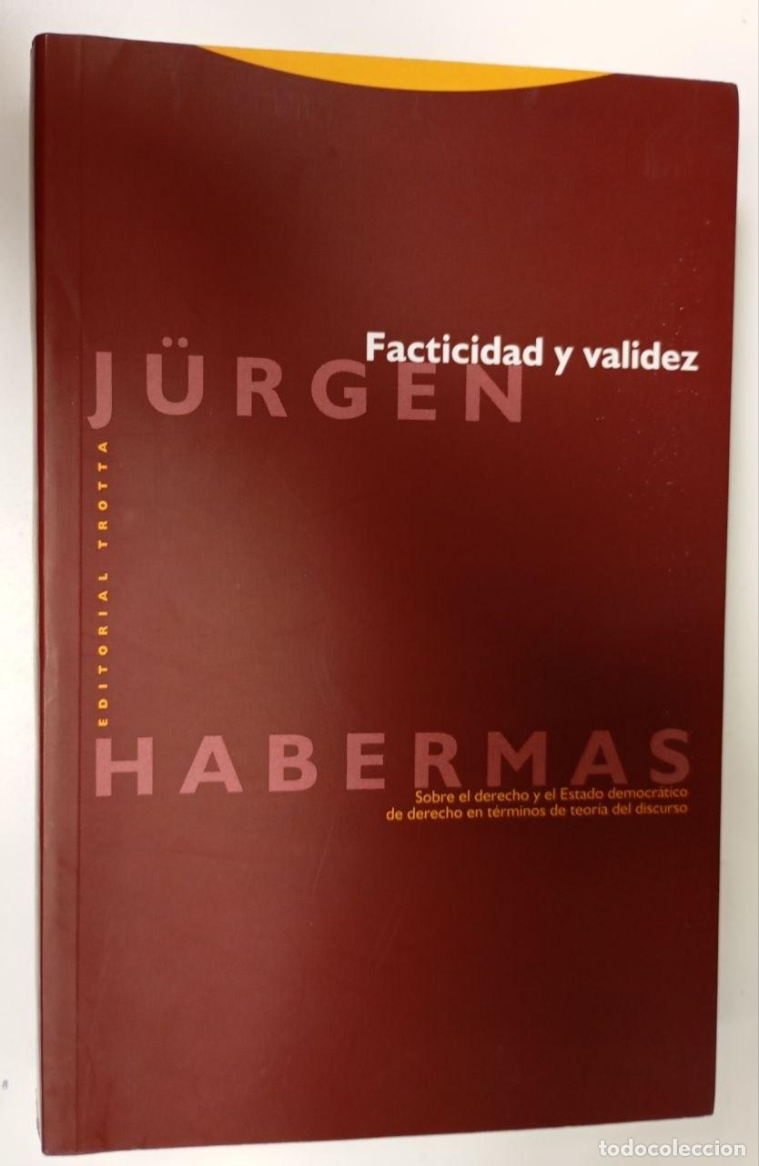 books: Facticidad y validez : sobre el derecho y el Estado democr&aacute;tico de derecho en t&eacute;rminos de teor&iacute;a del
